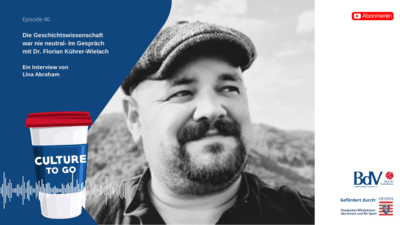 Podcast CULTURE TO GO: „Geschichtswissenschaft war nie neutral“ – Im Gespräch mit Dr. Florian&nbsp;Kührer-Wielach